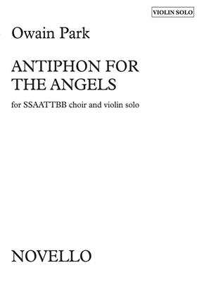 Owain Park: Antiphon For The Angels: Gemischter Chor mit Begleitung