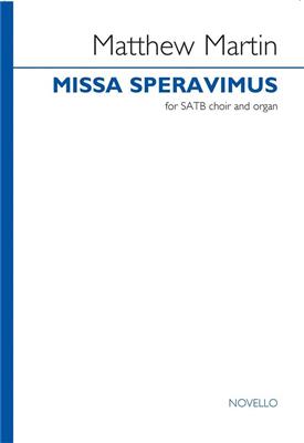 Matthew Martin: Missa Speravimus: Gemischter Chor mit Klavier/Orgel