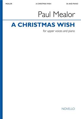 Paul Mealor: A Christmas Wish: Frauenchor mit Klavier/Orgel