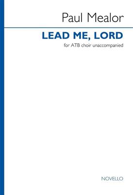 Paul Mealor: Lead Me, Lord: Gemischter Chor mit Begleitung