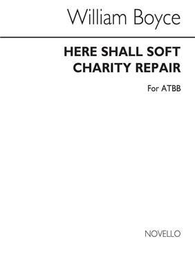 William Boyce: Here Shall Soft Charity Repair Atbb: Männerchor mit Begleitung