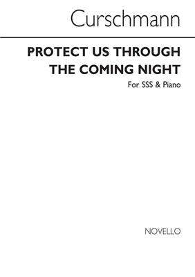 Karl Friedrich Curschmann: Protect Us Through The Coming Night (Arr. Novello): Frauenchor mit Klavier/Orgel