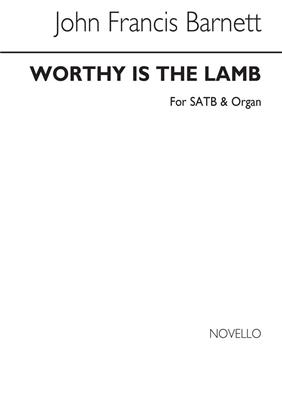 John Francis Barnett: Worthy Is The Lamb: Gemischter Chor mit Klavier/Orgel