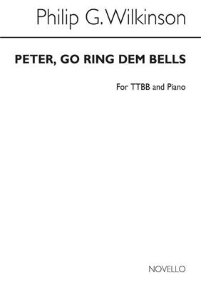 Philip G. Wilkinson: Peter Go Ring Dem Bells (For Rehearsal Only): Gemischter Chor mit Begleitung