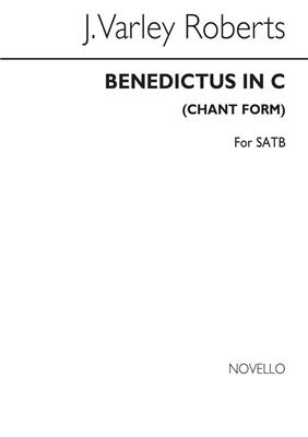 J. Varley Roberts: Benedictus In C (Chant Form) SATB: Gemischter Chor mit Begleitung