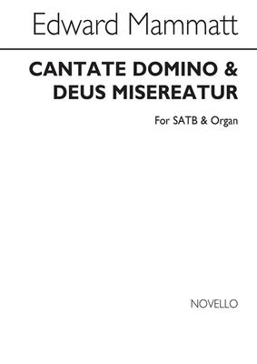 Edward Mammatt: Cantate Domino And Deus Misereatur: Gemischter Chor mit Begleitung