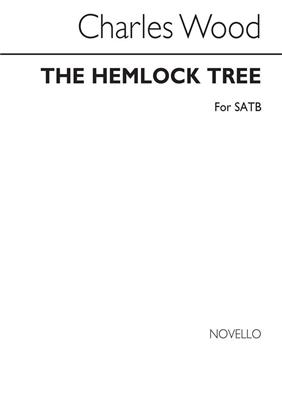 Charles Wood: The Hemlock Tree: Gemischter Chor mit Klavier/Orgel