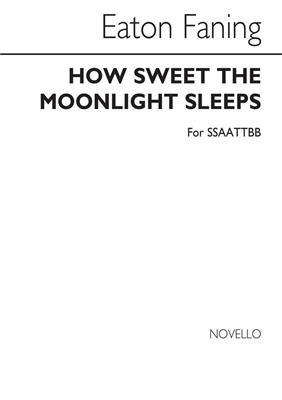 Eaton Faning: How Sweet The Moonlight Sleeps: Musical