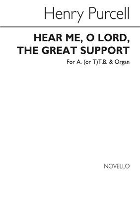 Henry Purcell: Hear Me, O Lord, The Great Support: Gemischter Chor mit Begleitung