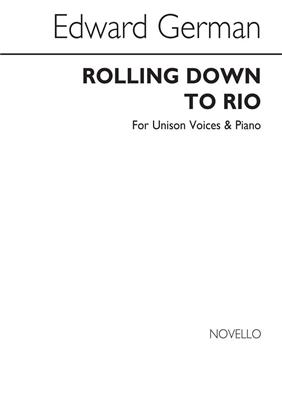 Edward German: Rolling Down To Rio (Unison And Piano): Gesang mit Klavier