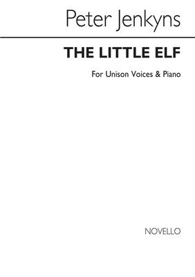 Peter Jenkyns: The Little Elf for Unison voices and Piano: Gesang mit Klavier