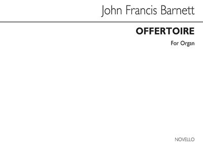 John Francis Barnett: Offertoire In G For Organ: Orgel