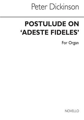 Peter Dickinson: Postlude On Adeste Fideles for Organ: Orgel