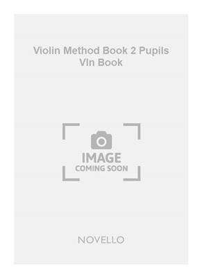 Violin Method Book 2 Pupils Vln Book