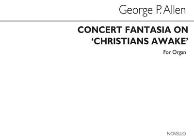 George Parker Allen: Concert Fantasia Christians Awake: Orgel
