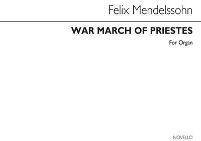 Felix Mendelssohn Bartholdy: War March Of The Priests: (Arr. W.T. Best): Orgel