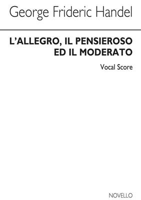 Georg Friedrich Händel: L'allegro Il Pensieroso Ed Il Moderato: Gemischter Chor mit Begleitung