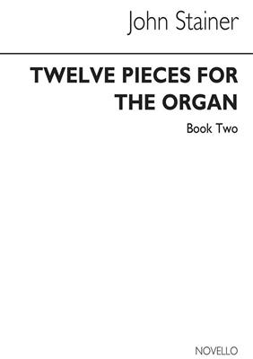 Sir John Stainer: 12 Pieces For Organ 7-12: Orgel