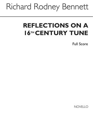 Richard Rodney Bennett: Reflections On A 16th Century Tune: Bläserensemble