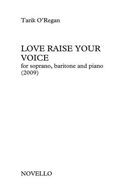 Tarik O'Regan: Love Raise Your Voice: Gesang Duett