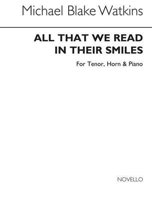 Michael Blake Watkins: All That We Read In Their Smiles: Horn mit Begleitung