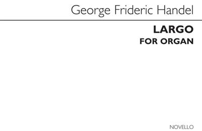 Georg Friedrich Händel: Largo (Organ): Orgel