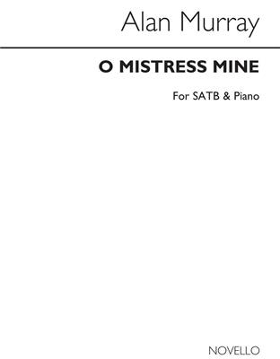 Alan Murray: O Mistress Mine: Gemischter Chor mit Begleitung