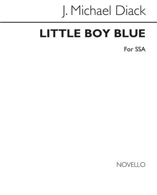 J. Michael Diack: Little Boy Blue: Frauenchor mit Begleitung