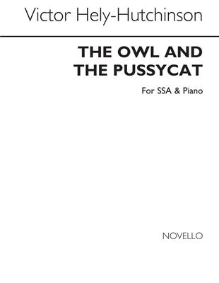 Victor Hely-Hutchinson: The Owl and The Pussycat: (Arr. J. Michael Diack): Frauenchor mit Klavier/Orgel