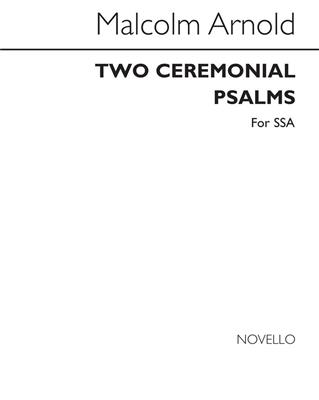 Malcolm Arnold: Two Ceremonial Psalms: Frauenchor mit Begleitung