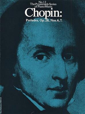 Frédéric Chopin: Preludes Op. 28, Nos.6, 7: Klavier Solo