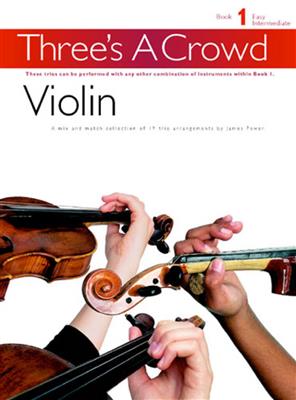 Three's A Crowd: Book 1 Violin: Violinensemble