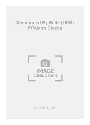 Brian Chapple: Summoned By Bells (1968) Pf/Alarm Clocks: Sonstige Percussion