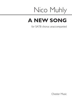Nico Muhly: A New Song: Gemischter Chor mit Begleitung