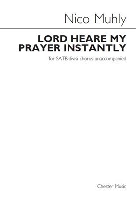 Nico Muhly: Lord Heare My Prayer Instantly: Gemischter Chor mit Begleitung