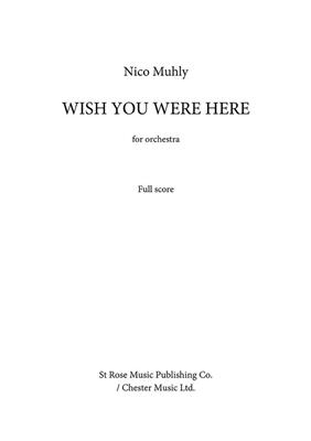 Nico Muhly: Wish You Were Here: Orchester