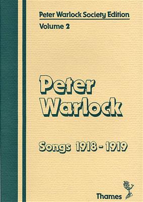 Peter Warlock: Society Edition: Volume 2 Songs 1918-1919: Gesang mit Klavier