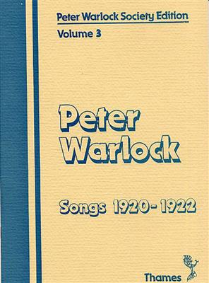 Peter Warlock: Society Edition: Volume 3 Songs 1920-1922: Gesang mit Klavier