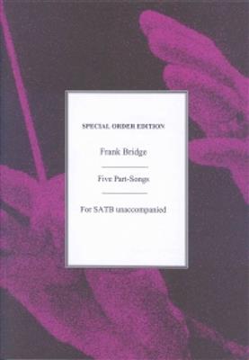 Frank Bridge: 5 Part-Songs: Gemischter Chor mit Begleitung