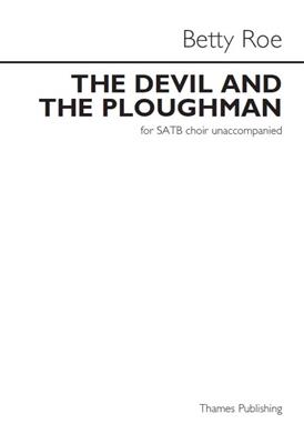 The Devil And The Ploughman: (Arr. Betty Roe): Gemischter Chor mit Begleitung