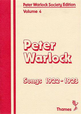 Peter Warlock: Society Edition: Volume 4 Songs 1922-1923: Gesang mit Klavier