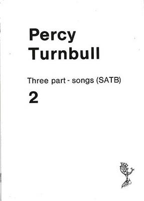 Percy Turnbull: Three Part-Songs: Gemischter Chor mit Begleitung
