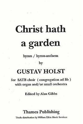 Gustav Holst: Christ Hath A Garden: Gemischter Chor mit Klavier/Orgel