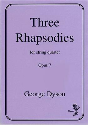George Dyson: Three Rhapsodies Op. 7: Streichquartett