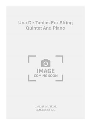 Una De Tantas For String Quintet And Piano: Klavierquintett