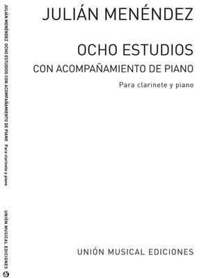 Julian Menéndez: Ocho Estudios For Clarinet: Klarinette mit Begleitung