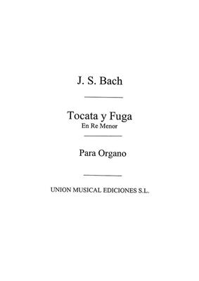 Johann Sebastian Bach: Toccata Fuga En Re Menor For Organ: Orgel