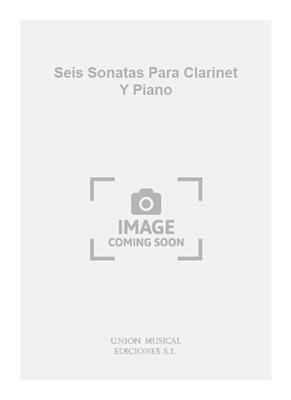 Seis Sonatas Para Clarinet Y Piano: Klarinette mit Begleitung