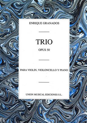 Enrique Granados: Trio Op.50 (Piano Trio): Klaviertrio