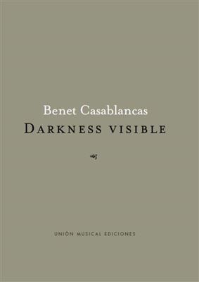 Benet Casablancas: Darkness Visible (Orchestra): Orchester